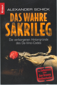 Das wahre Sakrileg - Buch von Alexander Schick